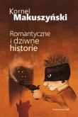 Okładka książki Romantyczne i dziwne historie