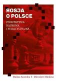 Okładka książki Rosja o Polsce. Perspektywa naukowa i publicyst.