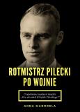 Okładka książki Rotmistrz Pilecki po wojnie
