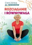 Okładka książki Rozciąganie i równowaga. Ćwiczenia dla seniorów