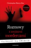 Okładka książki Rozmowy z seryjnymi mordercami. Najgorsi na świecie wyd. 2026