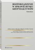 Okładka książki Rozporządzenie w sprawie rynku kryptoaktywów. Komentarz