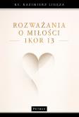 Okładka książki Rozważania o miłości (1Kor 13)