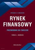 Okładka książki Rynek finansowy. Przewodnik do ćwiczeń w.3 zmienione
