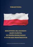 Okładka książki Rzeczywista siła mandatu głowy państwa we współczesnej Polsce w wymiarze przestrzennym