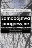 Okładka książki Samobójstwa poagresyjne w aspekcie...