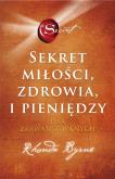 Okładka książki Sekret miłości, zdrowia i pieniędzy