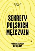 Okładka książki Sekrety Polskich Mężczyzn. Pikantne rozmowy bez cenzury