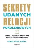 Okładka książki Sekrety udanych relacji pokoleniowych. Tom 1 [B2B]