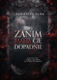 Okładka książki Seria mafijna T.2 Zanim mafia cię dopadnie
