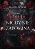 Okładka książki Seria mafijna T.3 Mafia nigdy nie zapomina