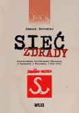 Okładka książki Sieć zdrady. Rozpracowanie Solidarności...
