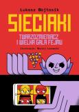 Okładka książki Sieciaki. Twarzozmieniacz i wielka gala fejmu wyd. 2