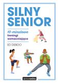 Okładka książki Silny senior. 10-minutowe treningi wzmacniające