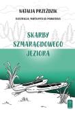 Okładka książki Skarby szmaragdowego jeziora