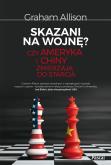 Okładka książki SKAZANI NA WOJNĘ CZY AMERYKA I CHINY ZMIERZAJĄ DO STARCIA - uszkodzone