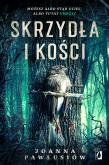 Skrzydła i kości. Autor: Joanna Pawłusiów, Paulina Zyszczak, Beata Wójcik. Dobreksiazki.pl Okładka książki Skrzydła i kości