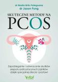 Skuteczne metody na PCOS. Autor: Nadia Brito Pateguana. Dobreksiazki.pl Okładka książki Skuteczne metody na PCOS