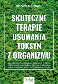Okładka książki Skuteczne terapie usuwania toksyn z organizmu. Jak oczyścić organizm z zatrucia pleśnią, pozbyć się nadwrażliwości na chemikalia oraz pokonać boreliozę i jej koinfekcje