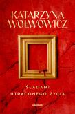 Okładka książki Śladami utraconego życia