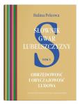Okładka książki Słownik gwar Lubelszczyzny Tom 10 Obrzędowość i obyczajowość ludowa