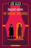 Okładka książki Śmierć mówi w moim imieniu