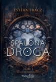 Okładka książki Spalona droga T.1 Melodia przeszłości