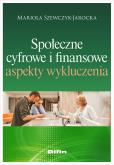 Okładka książki Społeczne, cyfrowe i finansowe aspekty wykluczenia
