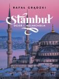 Okładka książki Stambuł. Ogień i melancholia