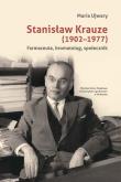 Okładka książki Stanisław Krauze (1902-1977). Farmaceuta, bromatolog, społecznik