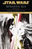 Okładka książki Star Wars. Kolekcja Legend. Dynastia zła. Trylogia Darth Bane. Tom 3