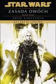 Okładka książki Star Wars. Kolekcja Legend. Zasada dwóch. Trylogia Darth Bane. Tom 2