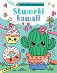 Okładka książki Stworki kawaii. Kolorowanki motywacyjne