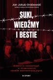 Okładka książki Suki, wiedźmy i bestie. Historie nadzorczyń z niemieckich obozów koncentracyjnych