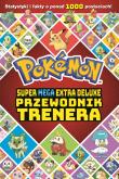 Okładka książki Super Mega Extra Deluxe Podręcznik Trenera. Pokemon