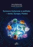 Okładka książki Surowce krytyczne a polityka - świat, Europa...