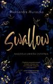Okładka książki Swallow Tom 1 Nadzieja umiera ostatnia