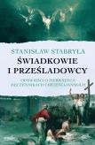Okładka książki Świadkowie i prześladowcy. Opowieści o pierwszych męczennikach chrześcijańskich
