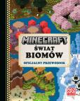 Okładka książki Świat biomów. Oficjalny przewodnik. Minecraft