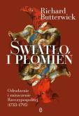 Okładka książki Światło i płomień. Odrodzenie i zniszczenie Rzeczypospolitej (1733–1795) wyd. 2025