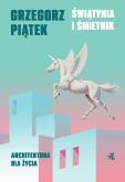Okładka książki Świątynia i śmietnik. Architektura dla życia