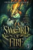 Sword of Fire. Autor: Federico Ivanier. Dobreksiazki.pl Okładka książki Sword of Fire