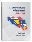 Okładka książki Systemy polityczne państw byłej Jugosławii