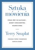 Okładka książki Sztuka mówienia. Spraw, żeby cię słuchano – sekrety speechwritera Białego Domu