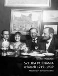 Okładka książki Sztuka Poznania w latach 1919-1939. Malarstwo