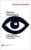 Okładka książki Sztuka telewizyjna. Teatr Telewizji w świetle...