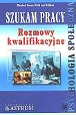Okładka książki Szukam Pracy. Rozmowy Kwalifikacyjne.