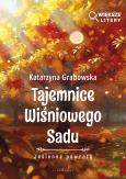 Okładka książki Tajemnice Wiśniowego Sadu - Jesienne powroty (Większe Litery)
