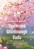 Okładka książki Tajemnice Wiśniowego Sadu - Wiosna pełna sekretów (Większe Litery)