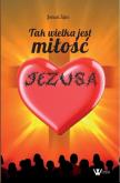 Okładka książki Tak wielka jest miłość Jezusa